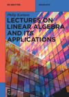 book: Lectures on Linear Algebra and its Applications